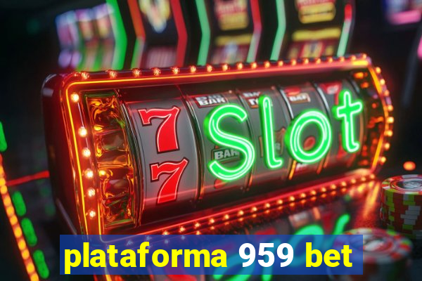 plataforma 959 bet